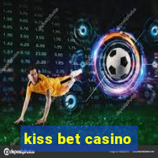 kiss bet casino